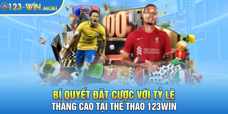 3. Bi quyet dat cuoc voi ty le thang cao tai the thao 123win min